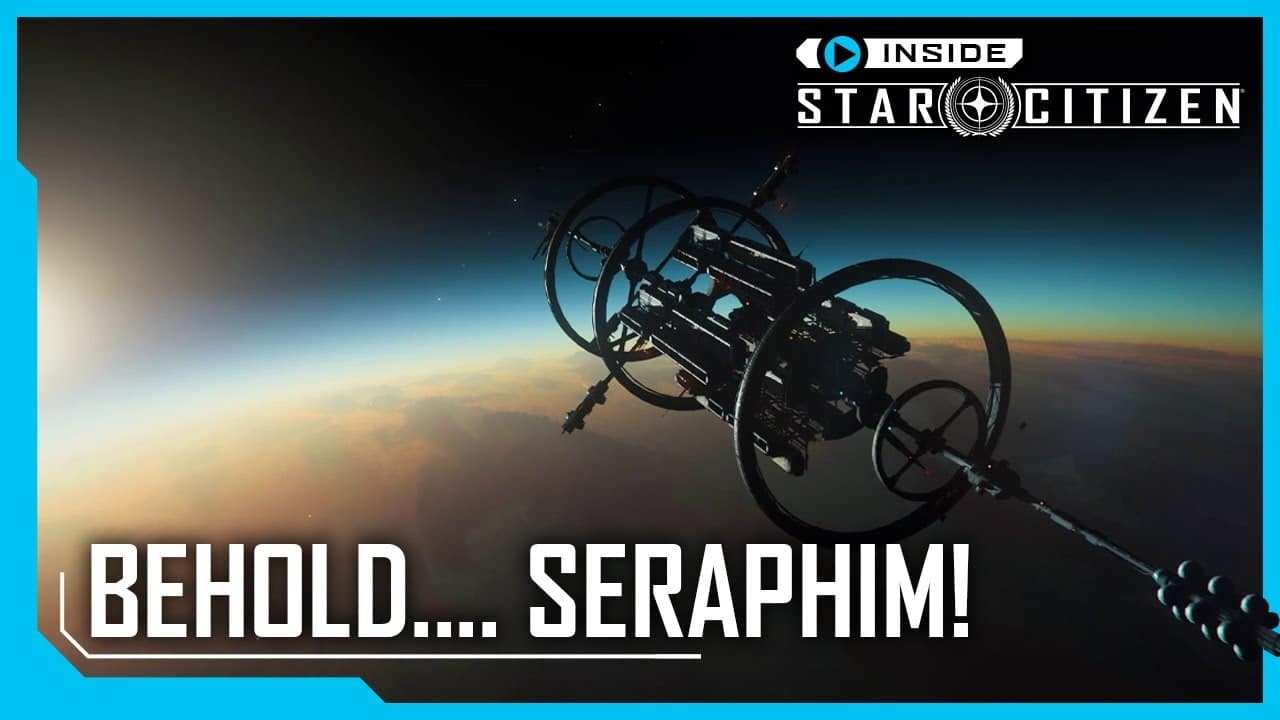 New Inside Star Citizen: “Behold… Seraphim!”