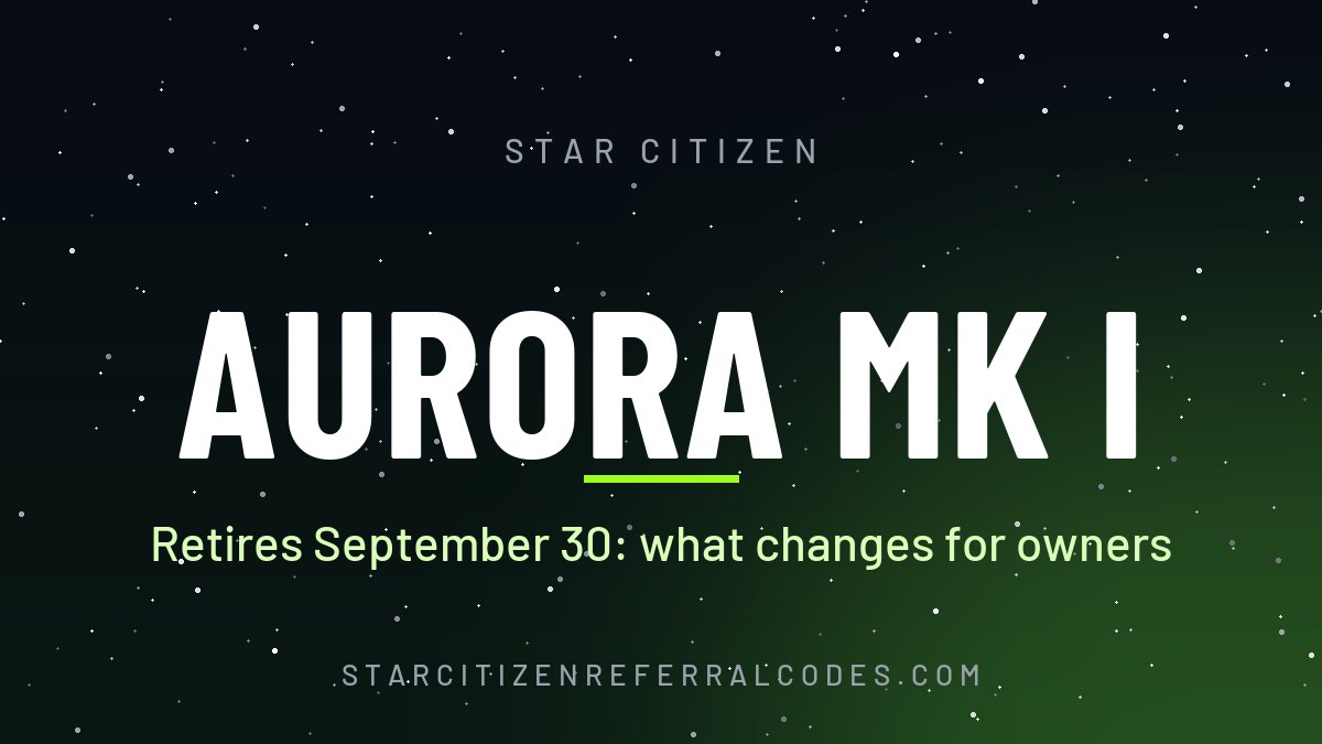 RSI Aurora Mk I retires September 30