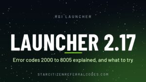RSI Launcher 2.17: download fixes and error codes explained