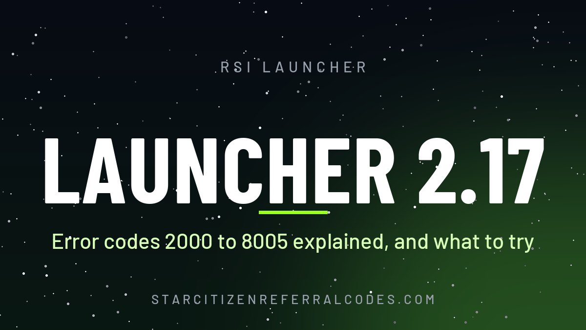 RSI Launcher 2.17: download fixes and error codes explained