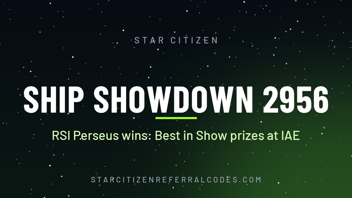Ship Showdown 2956: RSI Perseus wins, Best in Show prizes at IAE