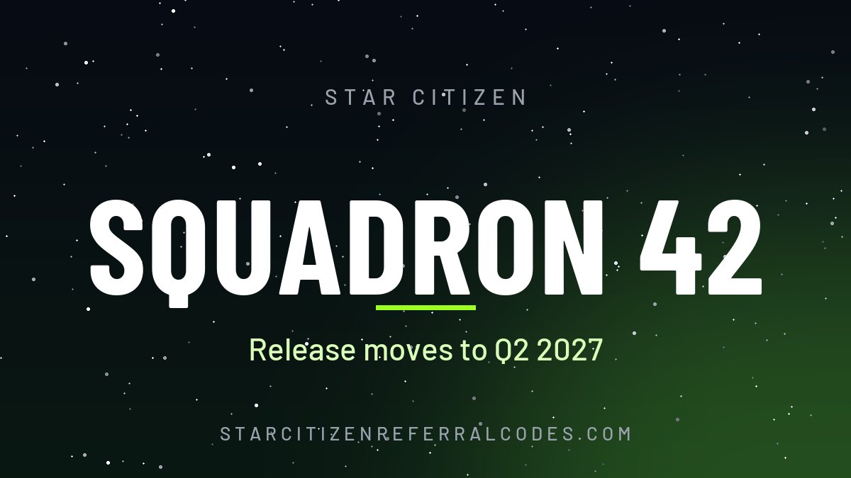 Squadron 42 release date: Q2 2027, and everything CIG said in 2026