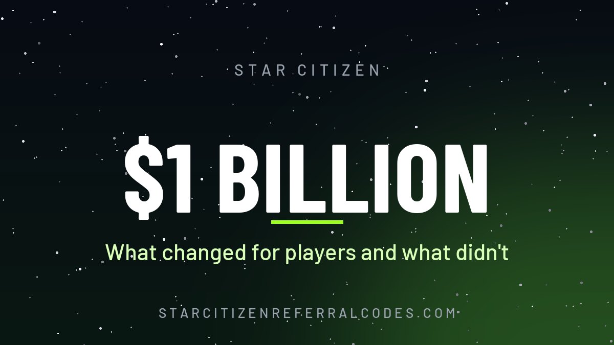 Star Citizen's $1 billion: what changed for players and what didn't