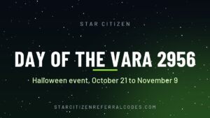 Day of the Vara 2956: Star Citizen Halloween event, October 21 to November 9, 2026