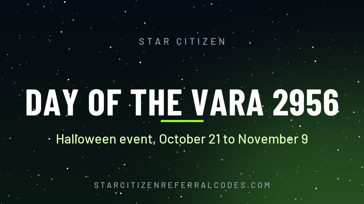 Day of the Vara 2956: Star Citizen Halloween event, October 21 to November 9, 2026