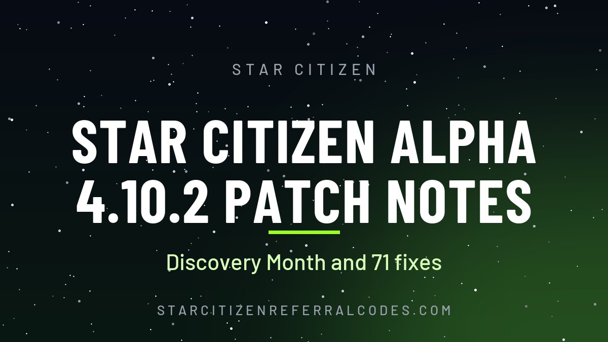 Star Citizen Alpha 4.10.2 patch notes: Discovery Month and 71 fixes