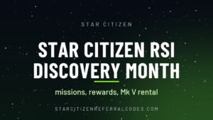 Star Citizen RSI Discovery Month: missions, rewards, Mk V rental