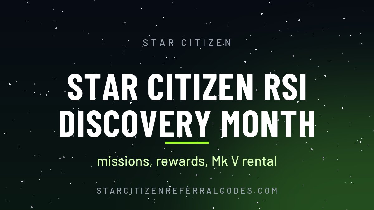 Star Citizen RSI Discovery Month: missions, rewards, Mk V rental